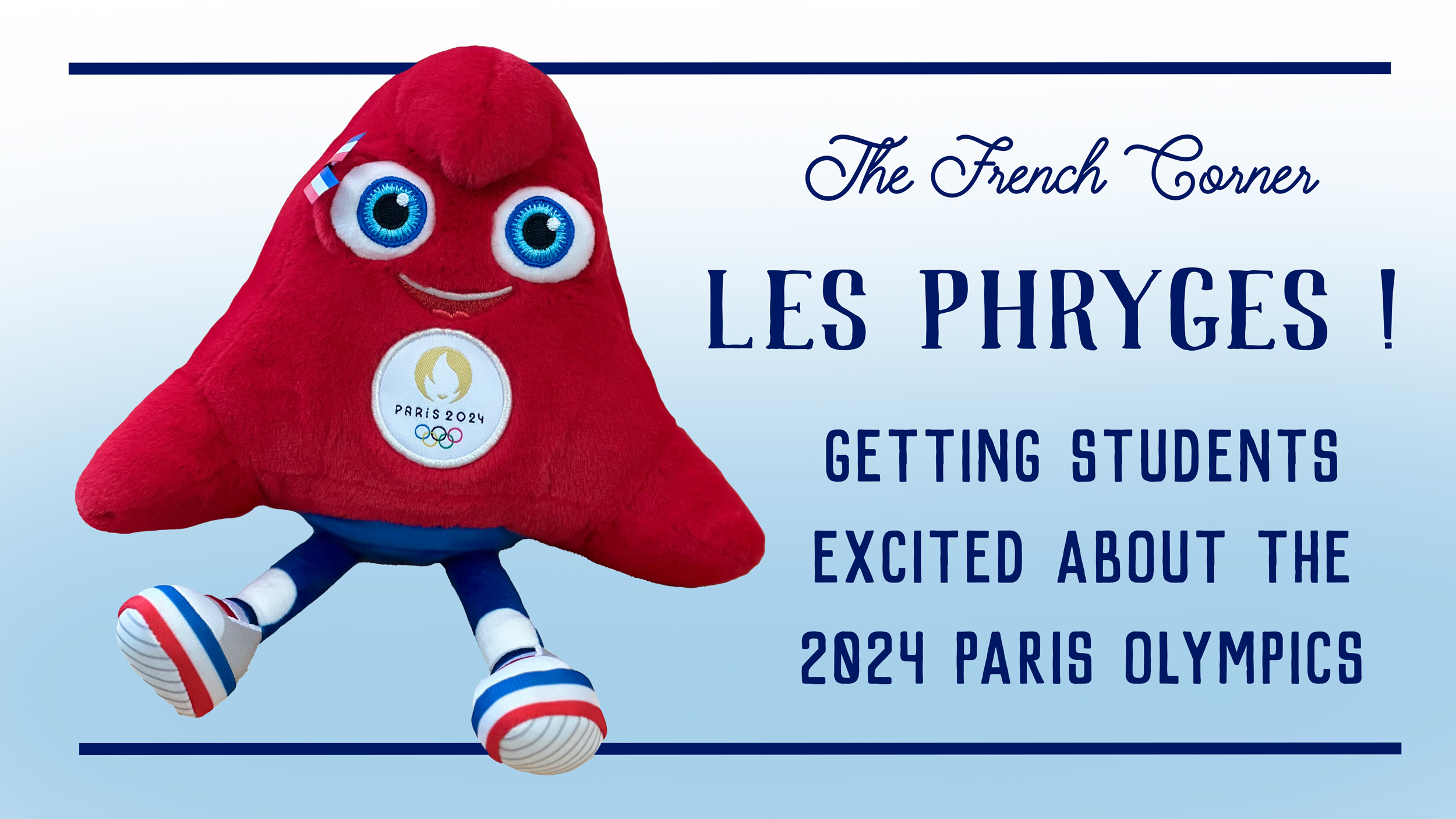 les-phryges-getting-students-excited-about-the-2024-paris-olympics